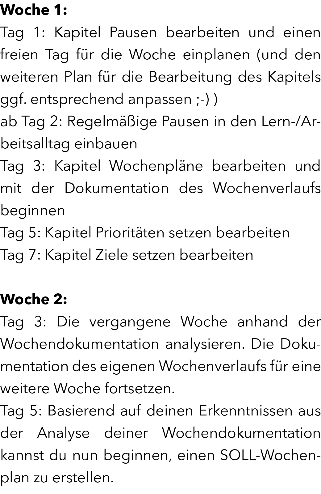 Woche 1: Tag 1: Kapitel Pausen bearbeiten und einen freien Tag f r die Woche einplanen (und den weiteren Plan f r die...