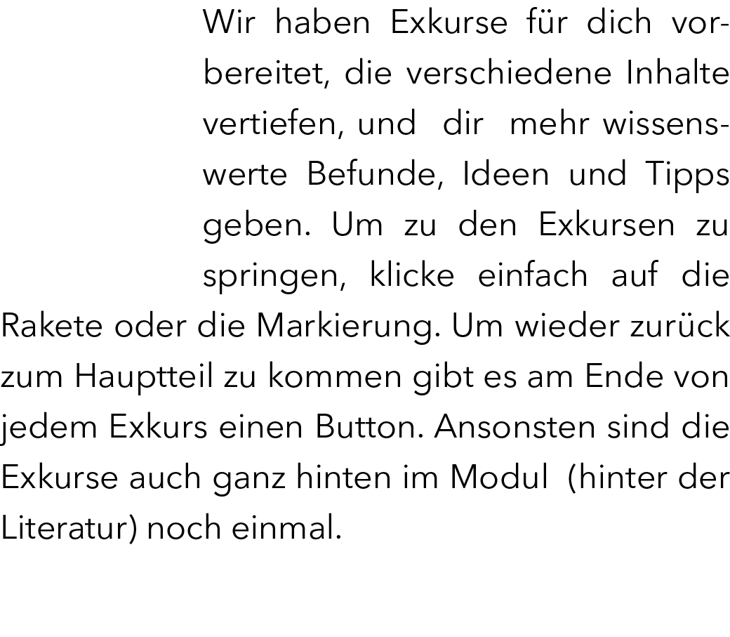Wir haben Exkurse f r dich vorbereitet, die verschiedene Inhalte vertiefen, und dir mehr wissenswerte Befunde, Ideen ...