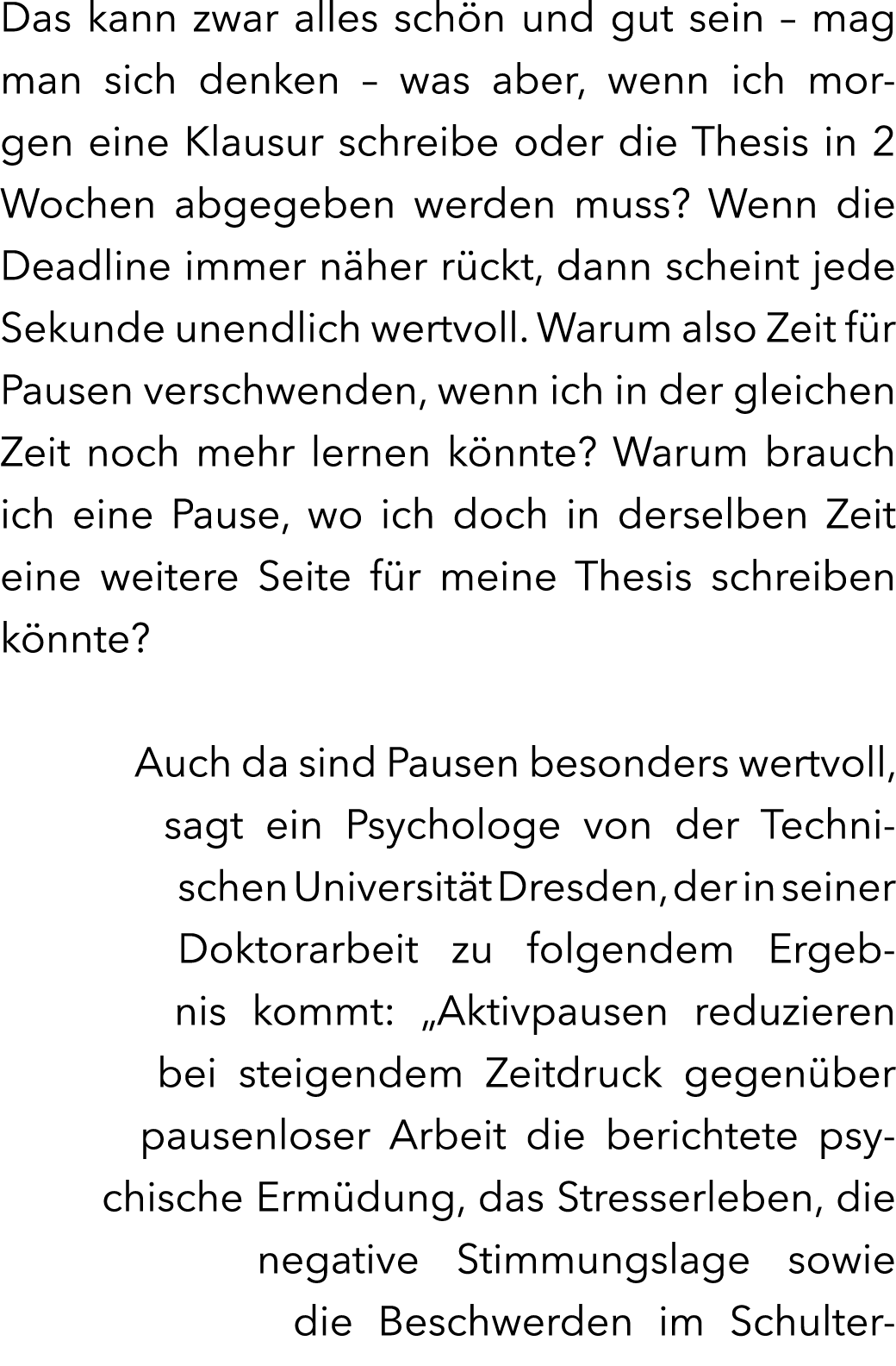 Das kann zwar alles sch n und gut sein – mag man sich denken – was aber, wenn ich morgen eine Klausur schreibe oder d...