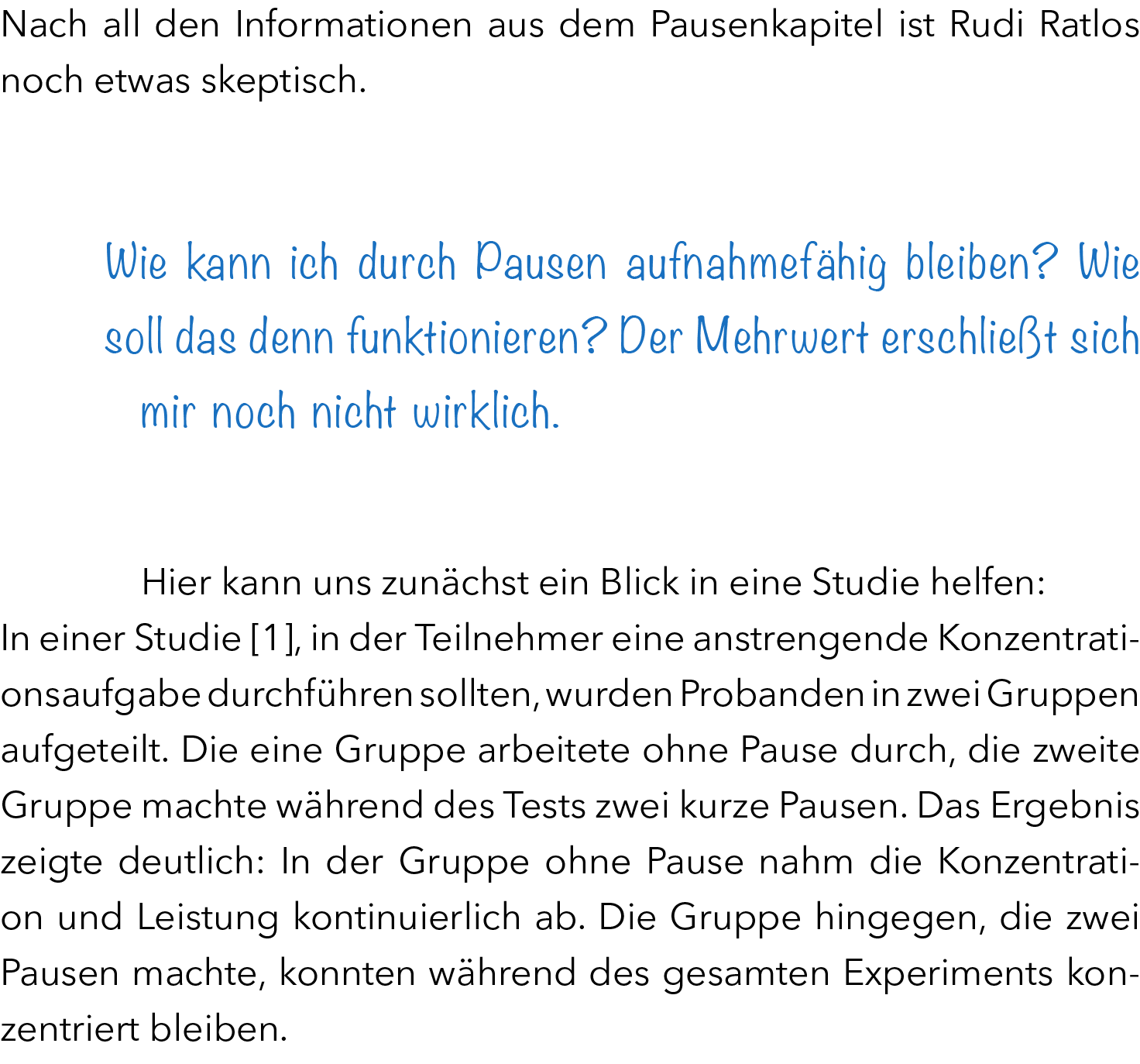 Nach all den Informationen aus dem Pausenkapitel ist Rudi Ratlos noch etwas skeptisch. Wie kann ich durch Pausen auf...