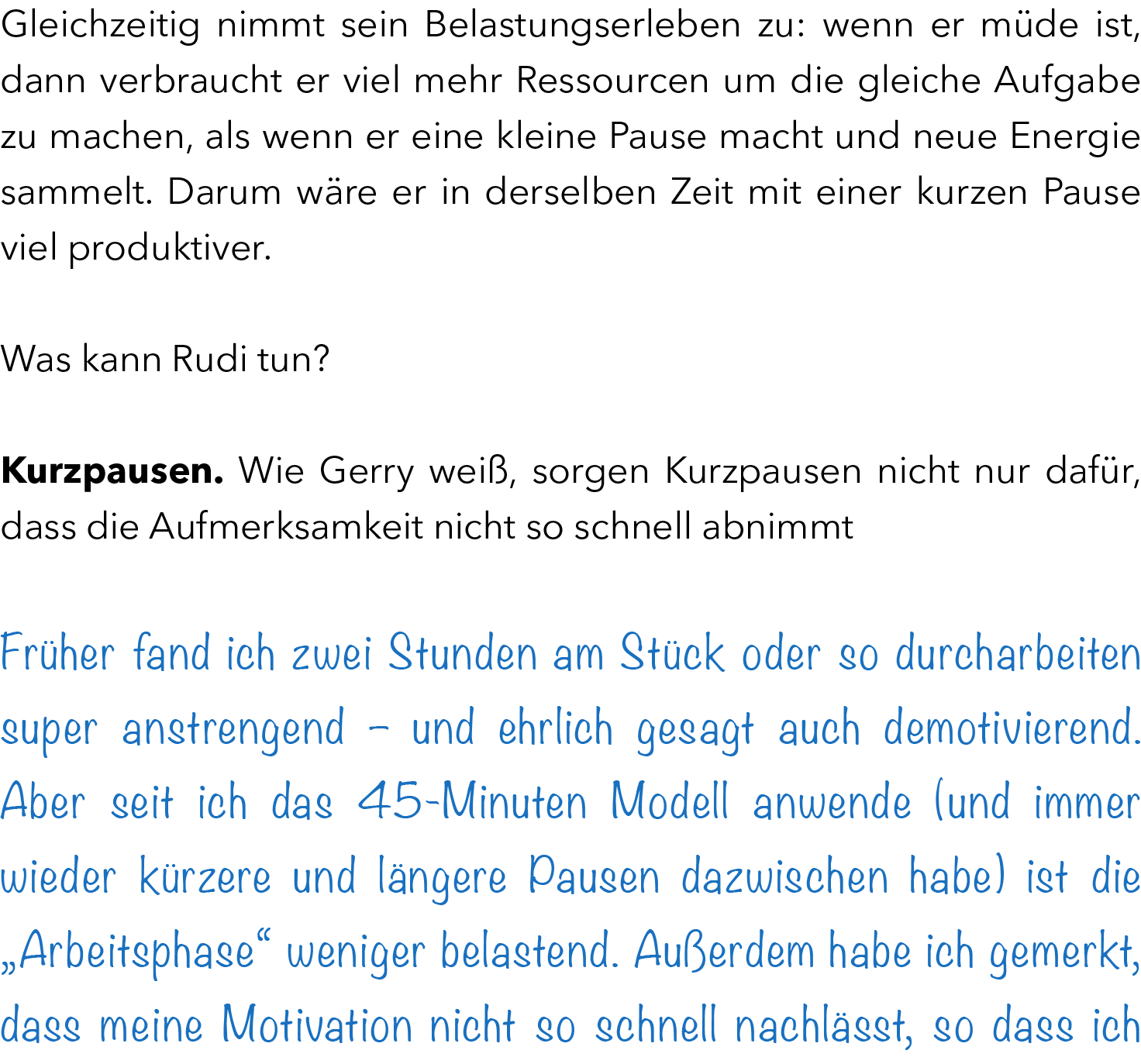 Gleichzeitig nimmt sein Belastungserleben zu: wenn er m de ist, dann verbraucht er viel mehr Ressourcen um die gleich...