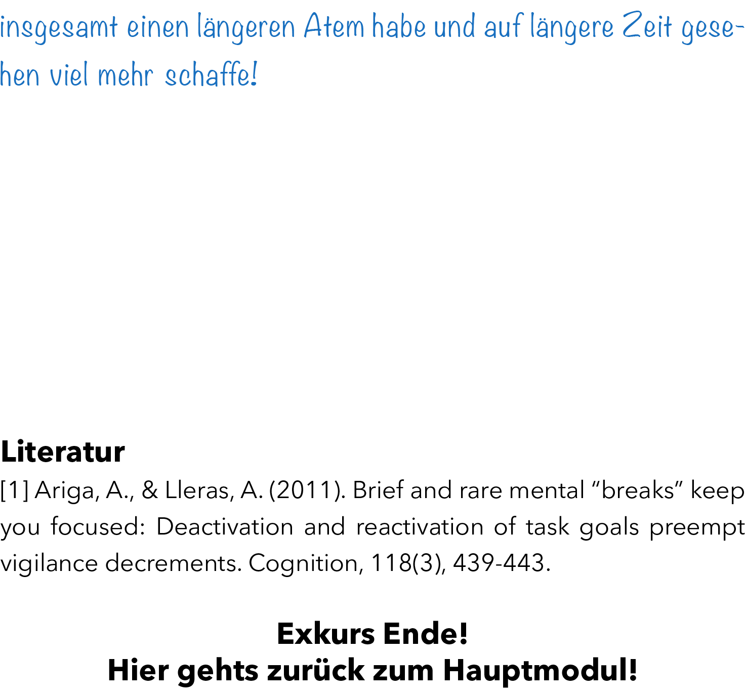 insgesamt einen l ngeren Atem habe und auf l ngere Zeit gesehen viel mehr schaffe!   Literatur [1] Ariga, A., & Ller...