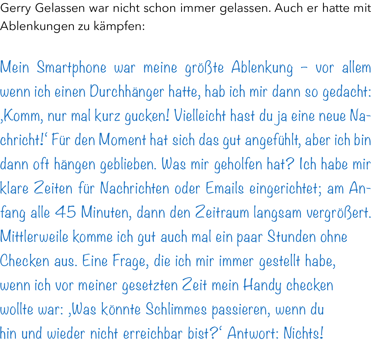 Gerry Gelassen war nicht schon immer gelassen. Auch er hatte mit Ablenkungen zu k mpfen: Mein Smartphone war meine g...