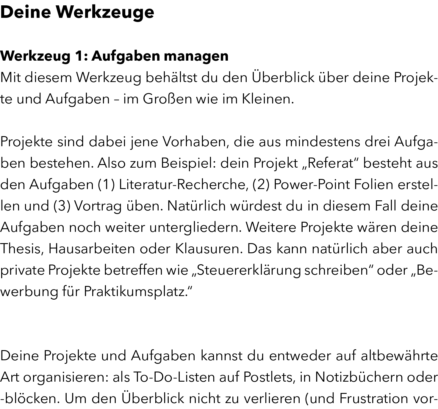 Deine Werkzeuge Werkzeug 1: Aufgaben managen Mit diesem Werkzeug beh ltst du den  berblick  ber deine Projekte und A...