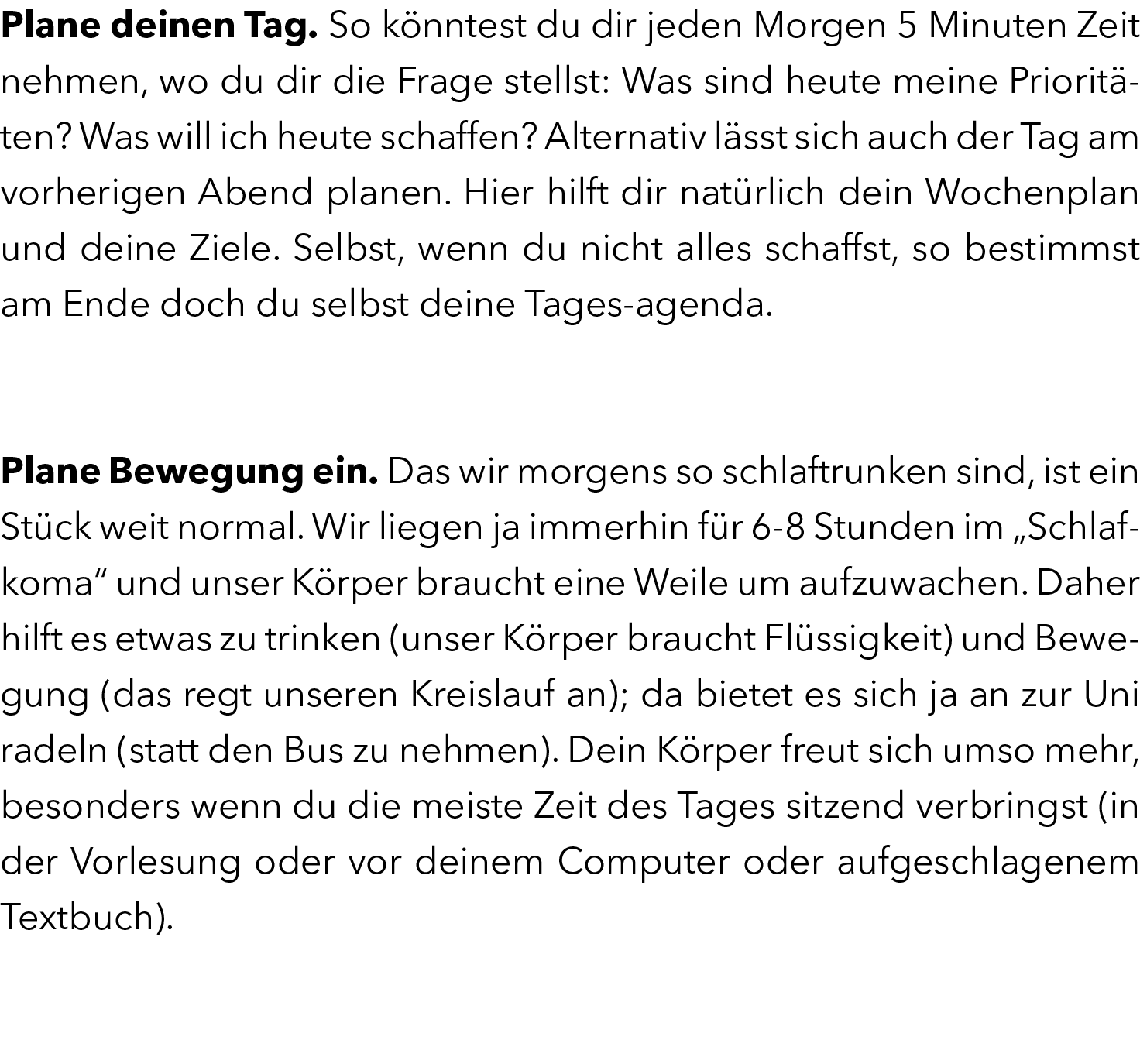Plane deinen Tag. So k nntest du dir jeden Morgen 5 Minuten Zeit nehmen, wo du dir die Frage stellst: Was sind heute ...