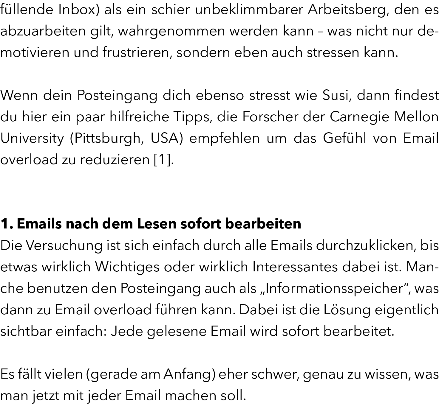 f llende Inbox) als ein schier unbeklimmbarer Arbeitsberg, den es abzuarbeiten gilt, wahrgenommen werden kann – was n...