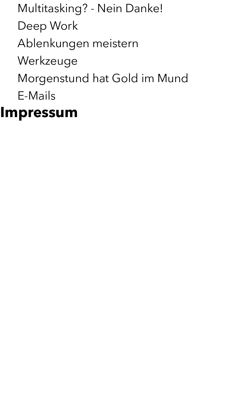  Multitasking? - Nein Danke! Deep Work Ablenkungen meistern Werkzeuge Morgenstund hat Gold im Mund E-Mails Impressum