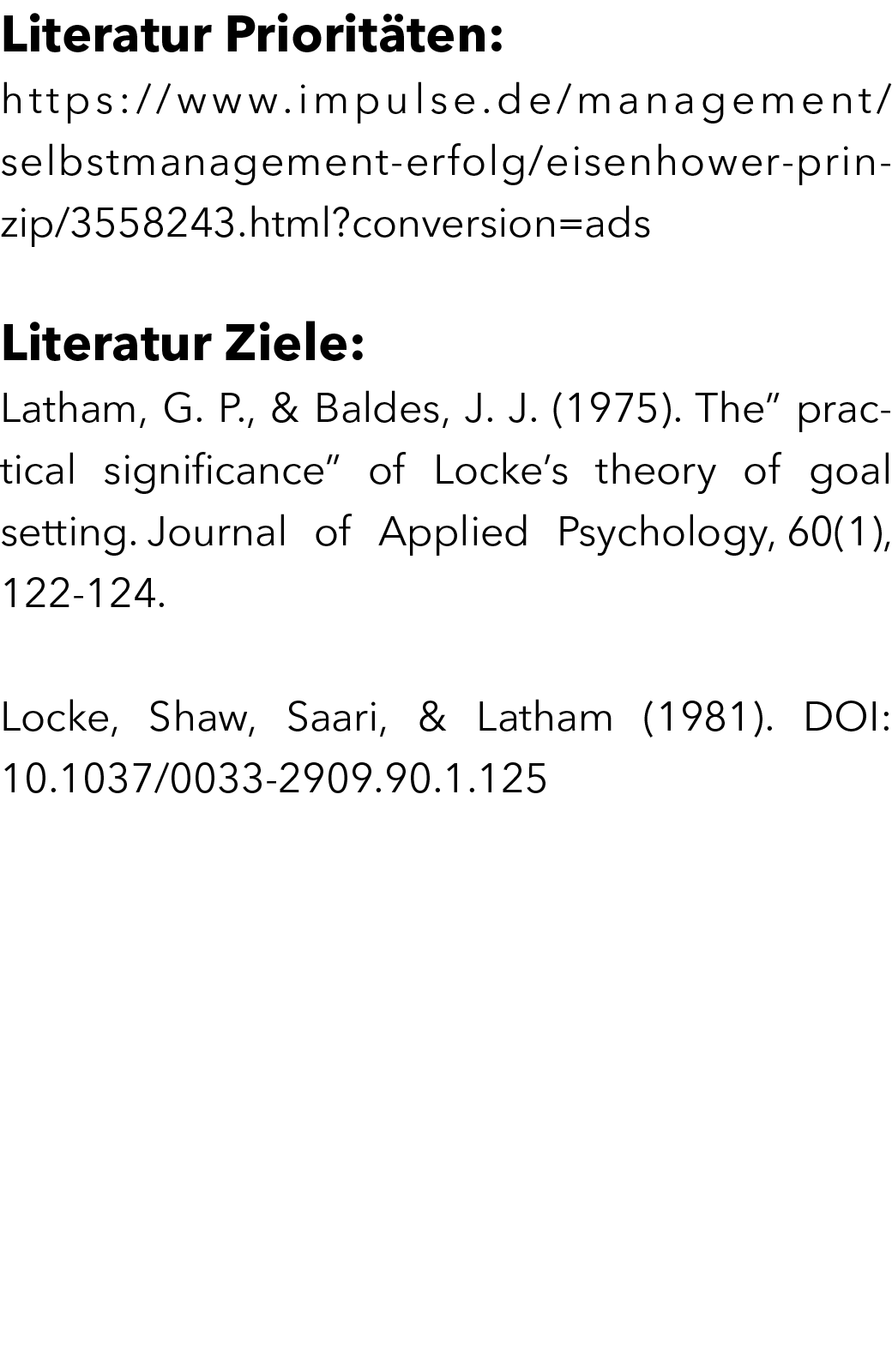 Literatur Priorit ten: https://www.impulse.de/management/selbstmanagement-erfolg/eisenhower-prinzip/3558243.html?conv...