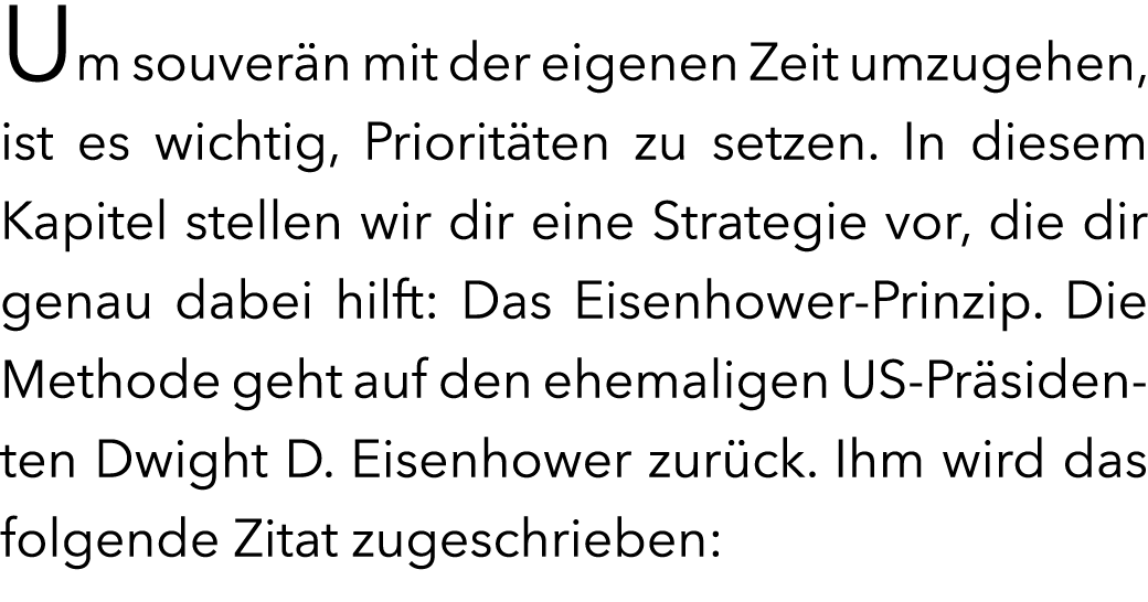 Um souver n mit der eigenen Zeit umzugehen, ist es wichtig, Priorit ten zu setzen. In diesem Kapitel stellen wir dir ...