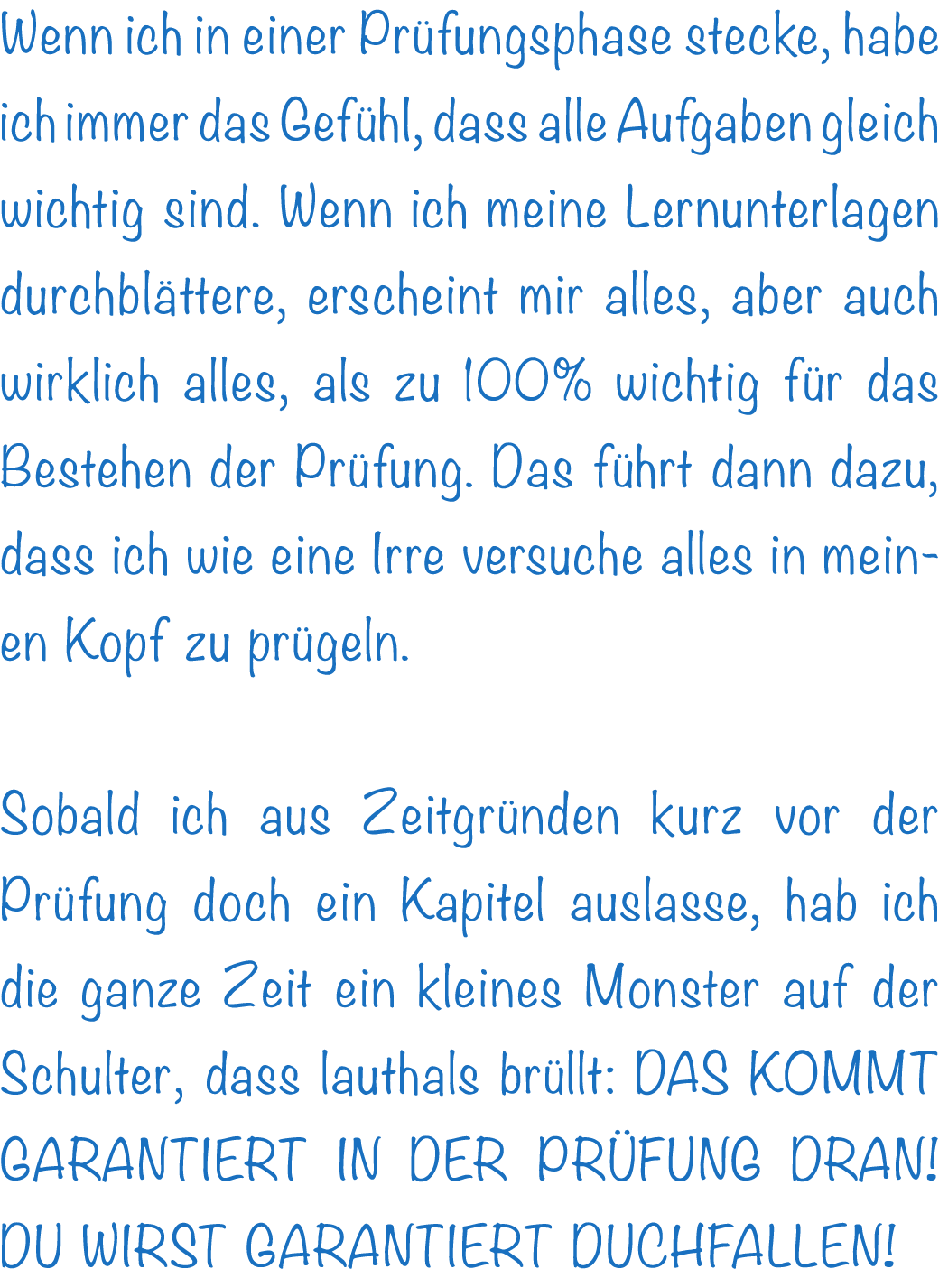 Wenn ich in einer Pr fungsphase stecke, habe ich immer das Gef hl, dass alle Aufgaben gleich wichtig sind. Wenn ich m...