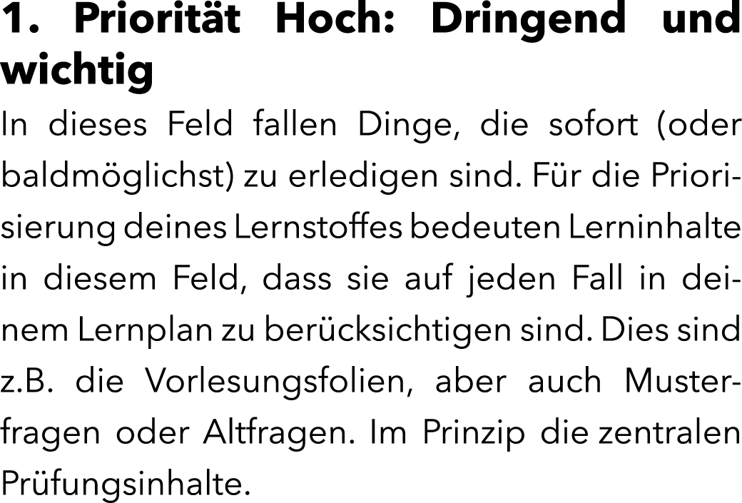 1. Priorit t Hoch: Dringend und wichtig In dieses Feld fallen Dinge, die sofort (oder baldm glichst) zu erledigen sin...