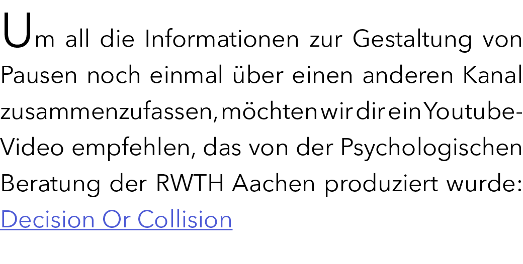 Um all die Informationen zur Gestaltung von Pausen noch einmal ber einen anderen Kanal zusammenzufassen, m chten wir...