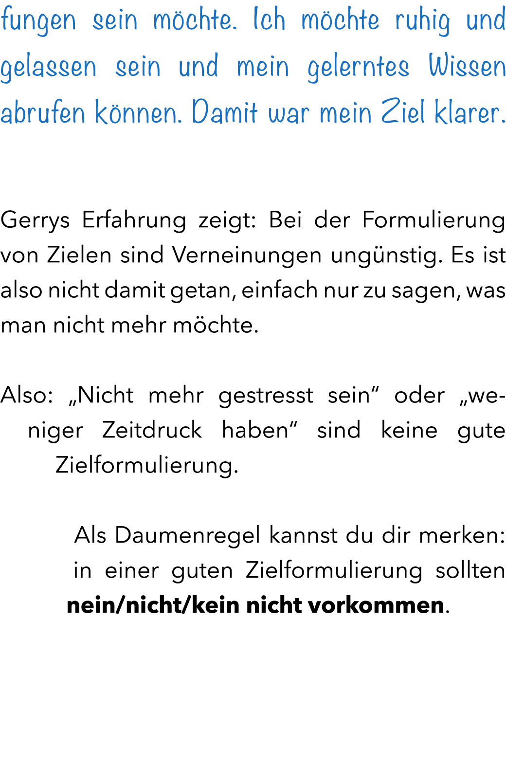 fungen sein m chte. Ich m chte ruhig und gelassen sein und mein gelerntes Wissen abrufen k nnen. Damit war mein Ziel ...