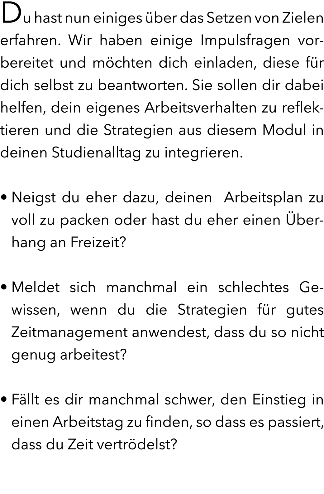 Du hast nun einiges ber das Setzen von Zielen erfahren. Wir haben einige Impulsfragen vorbereitet und m chten dich e...