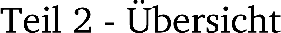 Teil 2 - bersicht
