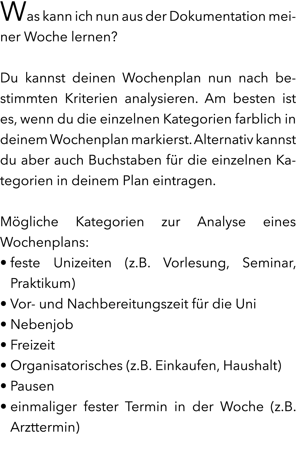 Was kann ich nun aus der Dokumentation meiner Woche lernen? Du kannst deinen Wochenplan nun nach bestimmten Kriterie...