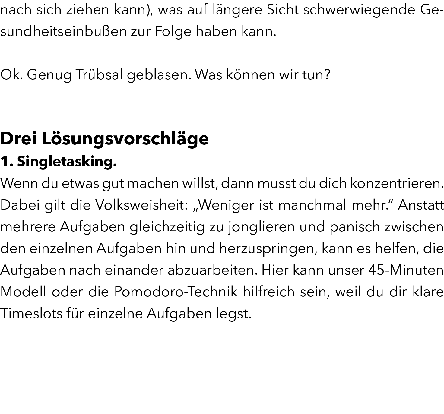 nach sich ziehen kann), was auf l ngere Sicht schwerwiegende Gesundheitseinbu en zur Folge haben kann. Ok. Genug Tr ...