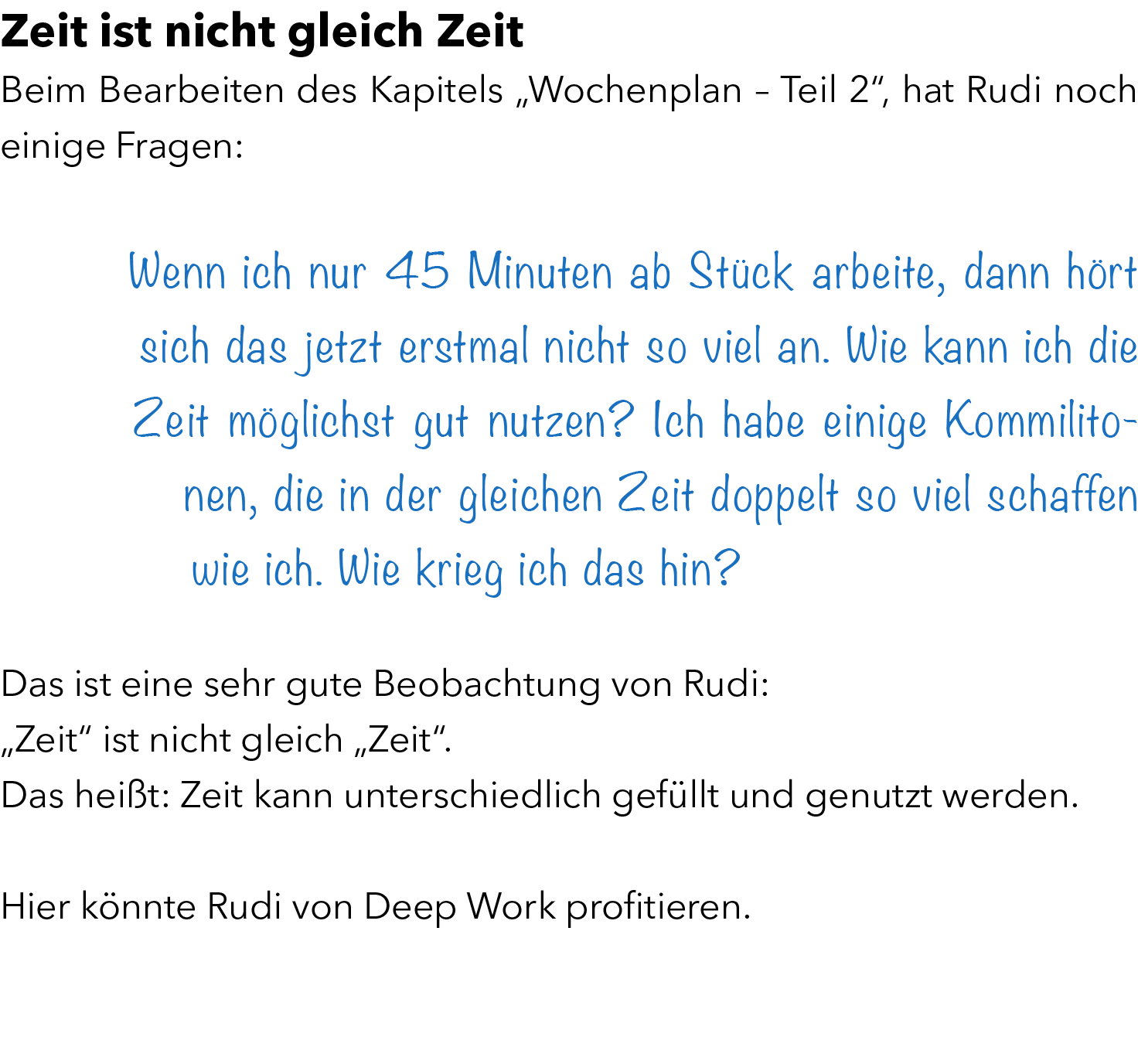 Zeit ist nicht gleich Zeit Beim Bearbeiten des Kapitels „Wochenplan – Teil 2“, hat Rudi noch einige Fragen: Wenn ich...