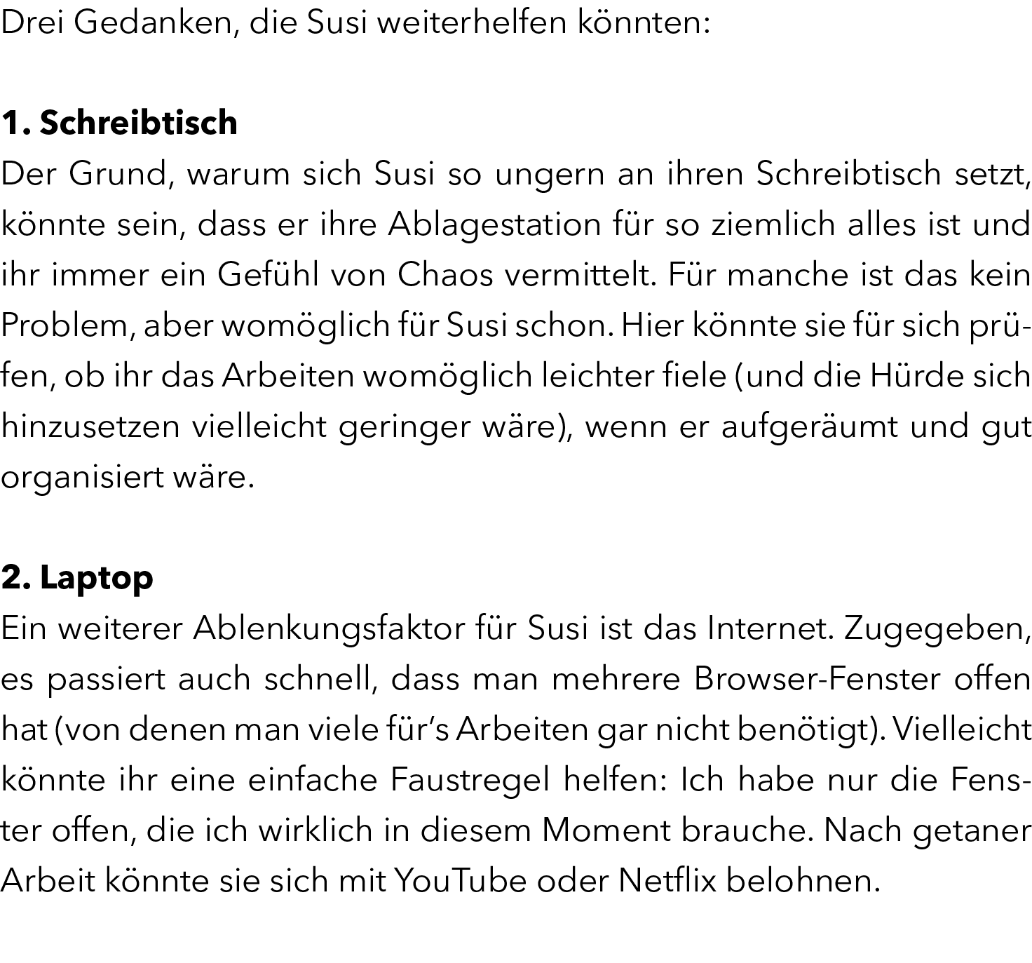 Drei Gedanken, die Susi weiterhelfen k nnten: 1. Schreibtisch Der Grund, warum sich Susi so ungern an ihren Schreibt...