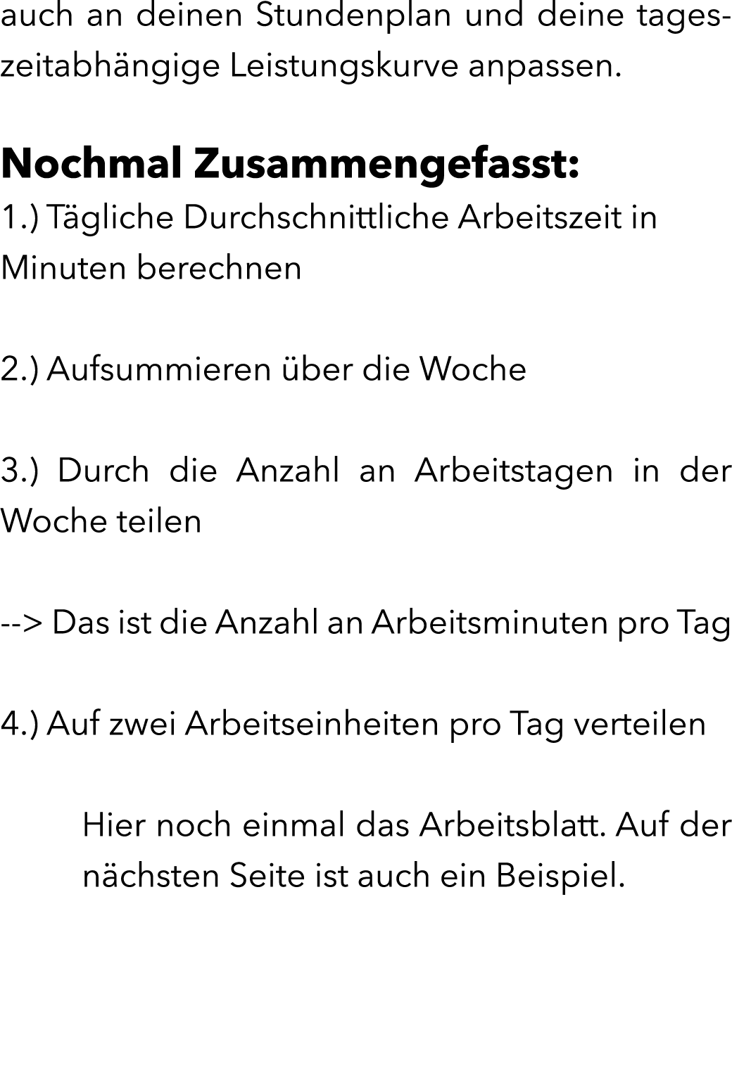 auch an deinen Stundenplan und deine tageszeitabh ngige Leistungskurve anpassen. Nochmal Zusammengefasst: 1.) T glich...