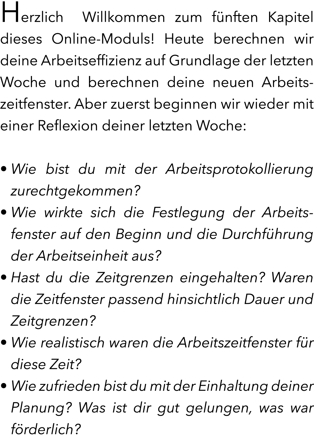Herzlich Willkommen zum f nften Kapitel dieses Online-Moduls! Heute berechnen wir deine Arbeitseffizienz auf Grundlag...