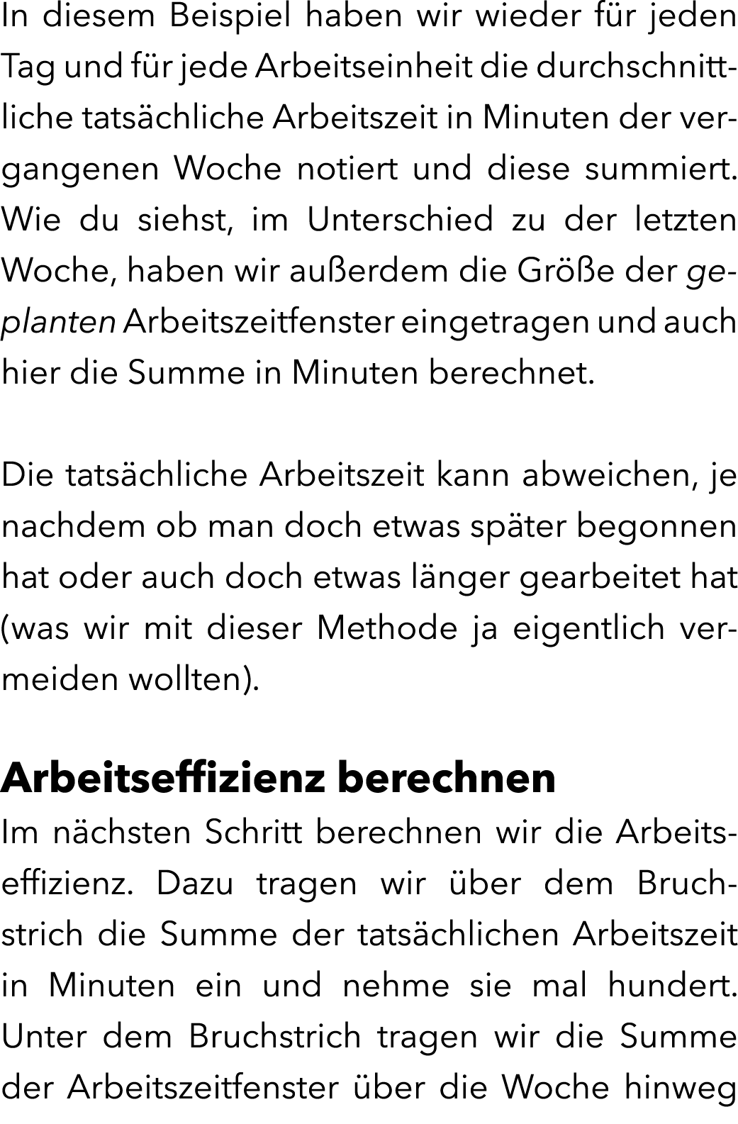 In diesem Beispiel haben wir wieder f r jeden Tag und f r jede Arbeitseinheit die durchschnittliche tats chliche Arbe...