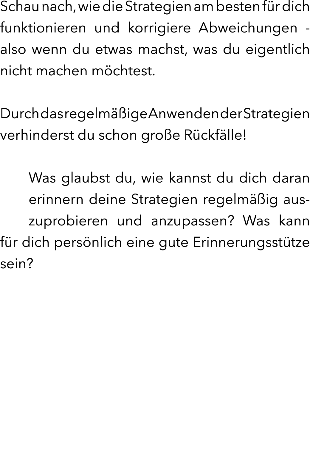 Schau nach, wie die Strategien am besten f r dich funktionieren und korrigiere Abweichungen - also wenn du etwas mach...