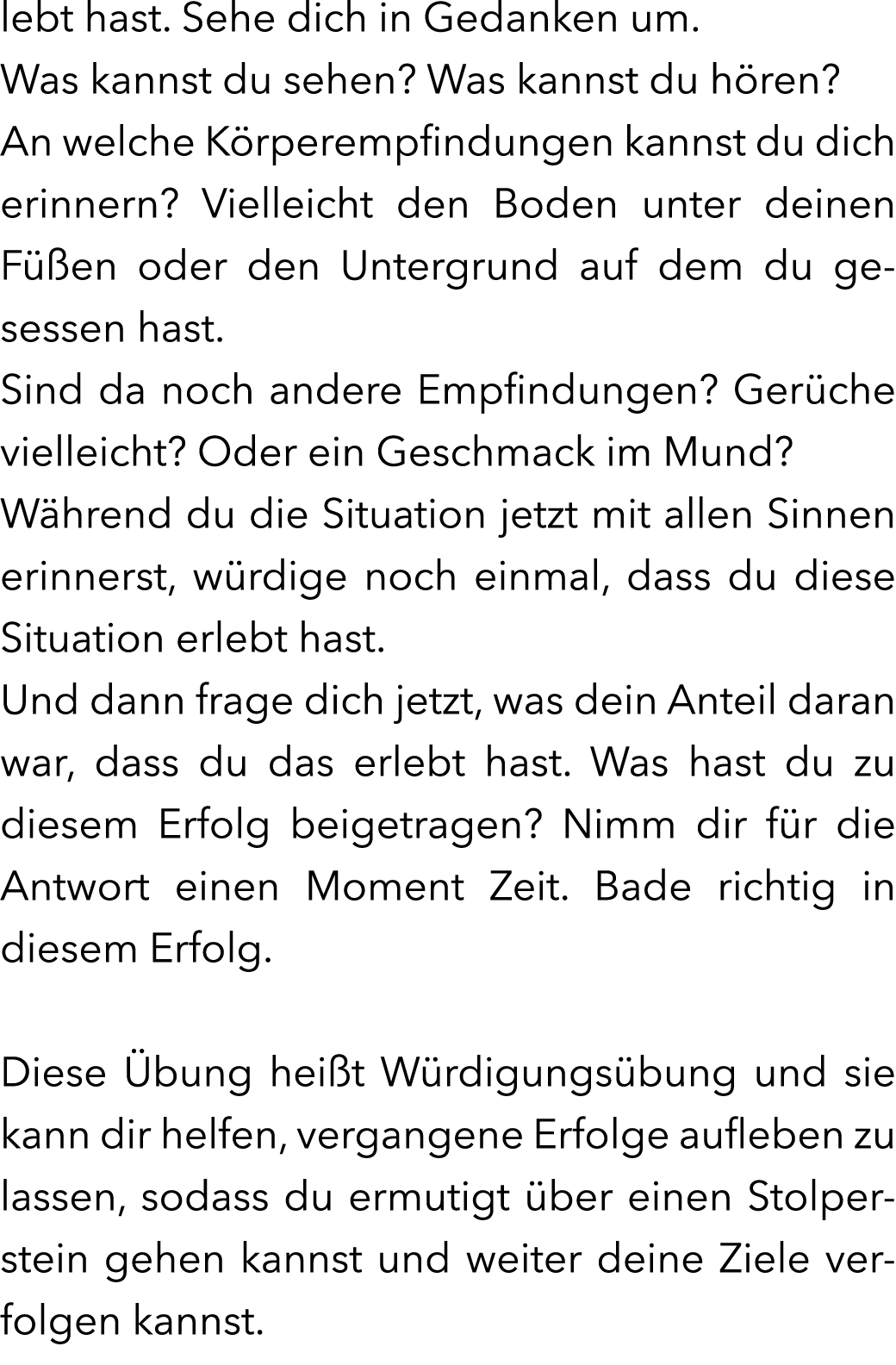 lebt hast. Sehe dich in Gedanken um. Was kannst du sehen? Was kannst du h ren? An welche K rperempfindungen kannst du...