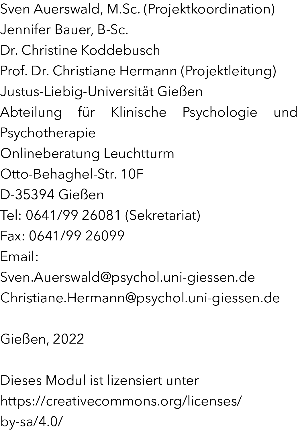 Sven Auerswald, M.Sc. (Projektkoordination) Jennifer Bauer, B-Sc. Dr. Christine Koddebusch Prof. Dr. Christiane Herma...