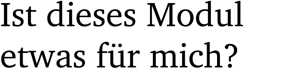 Ist dieses Modul etwas f r mich?