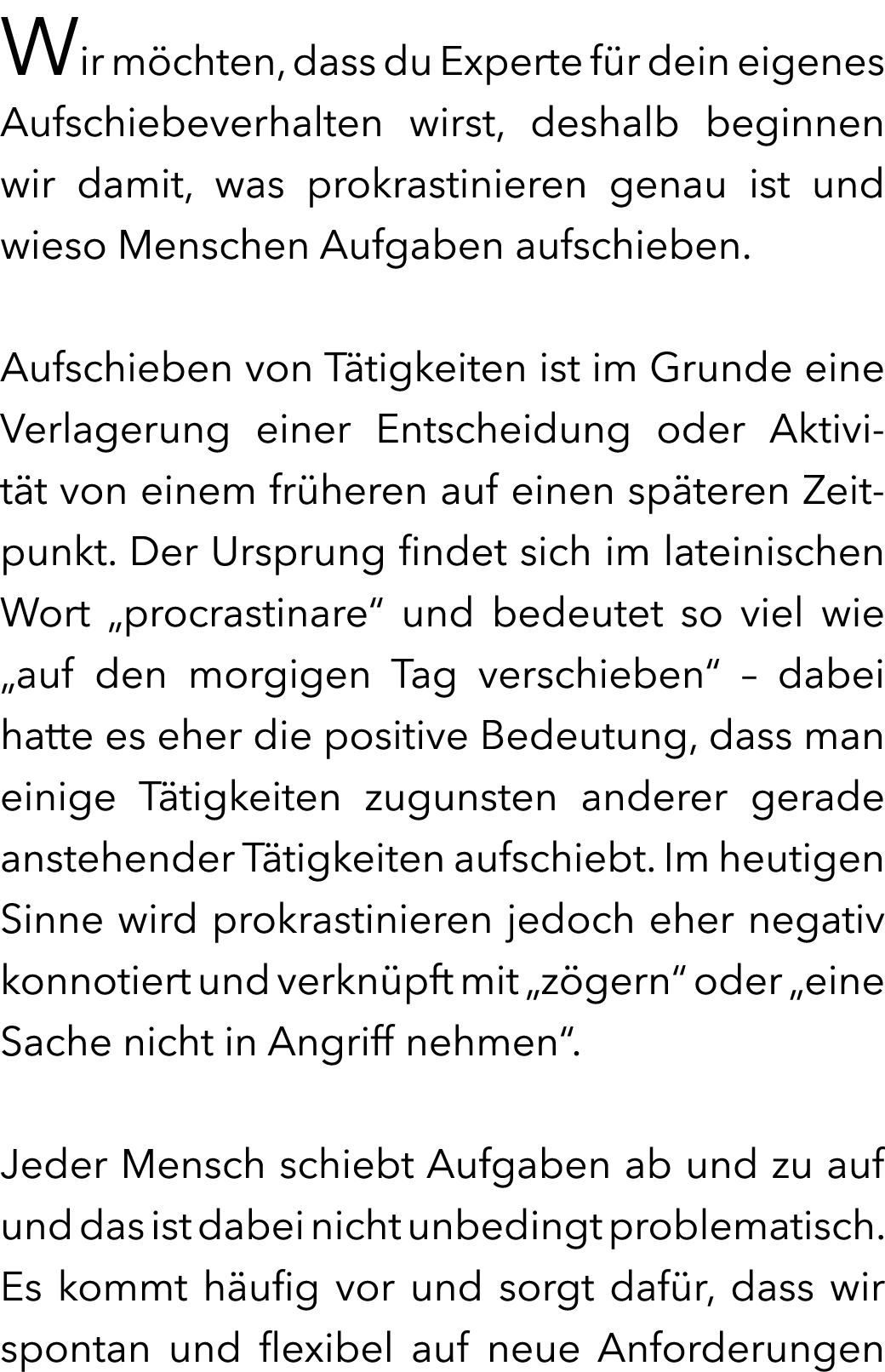 Wir m chten, dass du Experte f r dein eigenes Aufschiebeverhalten wirst, deshalb beginnen wir damit, was prokrastinie...