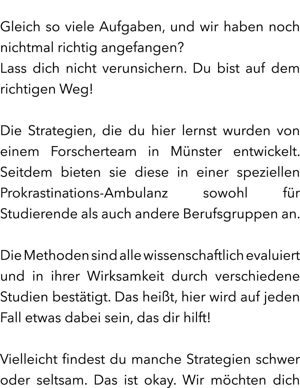 Gleich so viele Aufgaben, und wir haben noch nichtmal richtig angefangen? Lass dich nicht verunsichern. Du bist auf d...