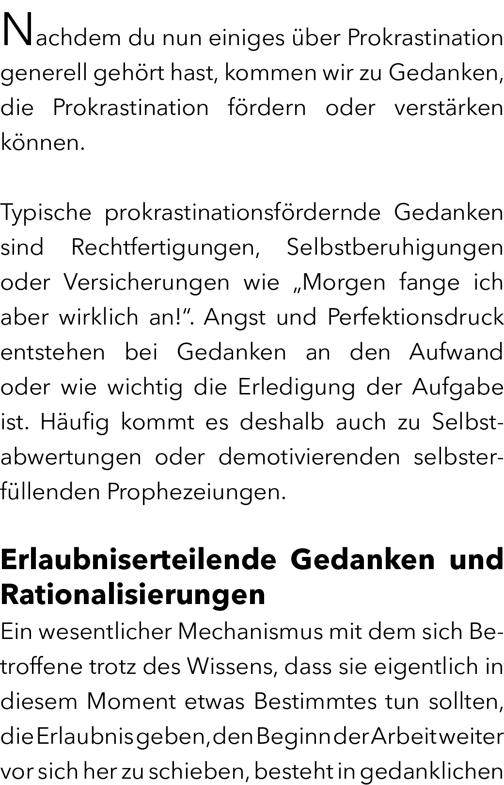 Nachdem du nun einiges ber Prokrastination generell geh rt hast, kommen wir zu Gedanken, die Prokrastination f rdern...