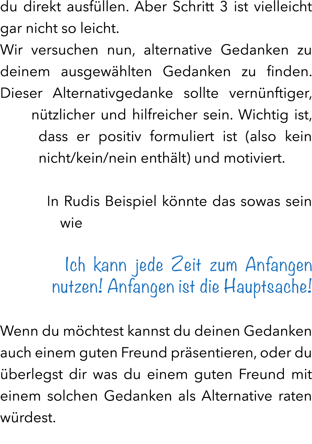 du direkt ausf llen. Aber Schritt 3 ist vielleicht gar nicht so leicht. Wir versuchen nun, alternative Gedanken zu de...