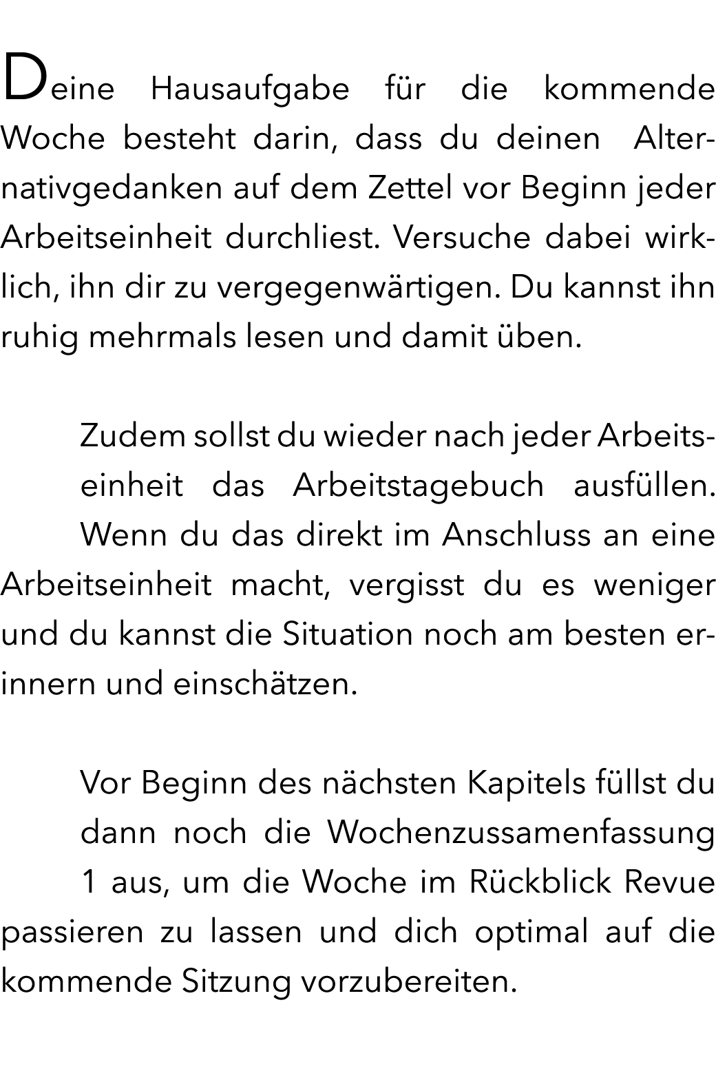 Deine Hausaufgabe f r die kommende Woche besteht darin, dass du deinen Alternativgedanken auf dem Zettel vor Beginn j...