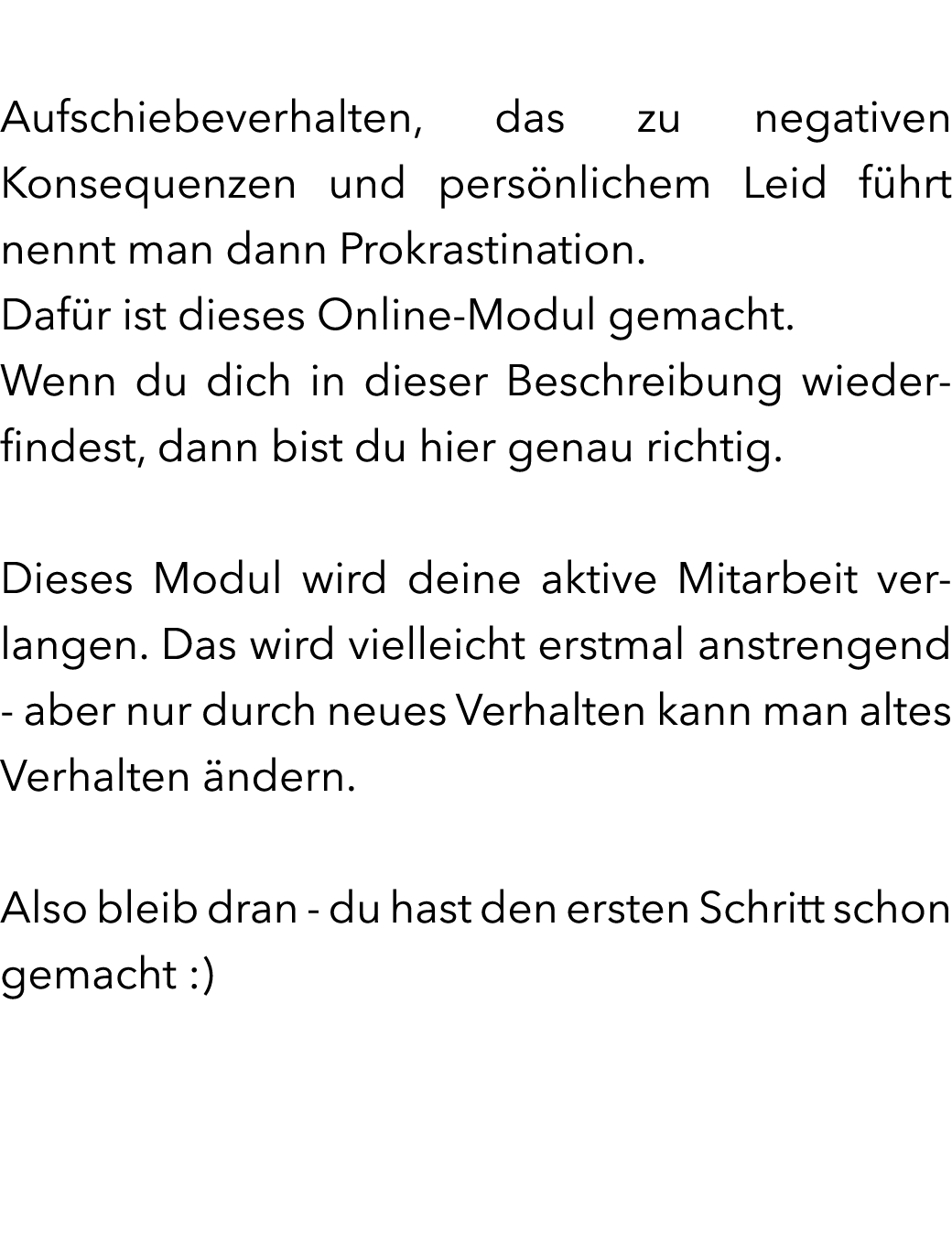  Aufschiebeverhalten, das zu negativen Konsequenzen und pers nlichem Leid f hrt nennt man dann Prokrastination. Daf r...