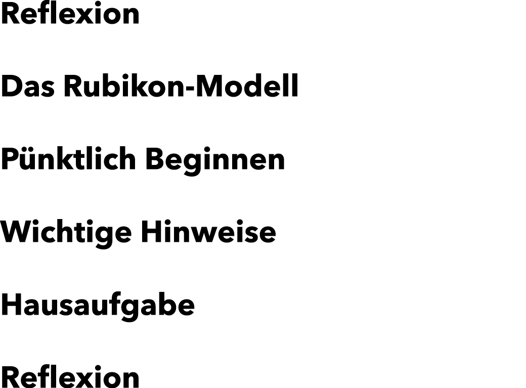 Reflexion Das Rubikon-Modell P nktlich Beginnen Wichtige Hinweise Hausaufgabe Reflexion