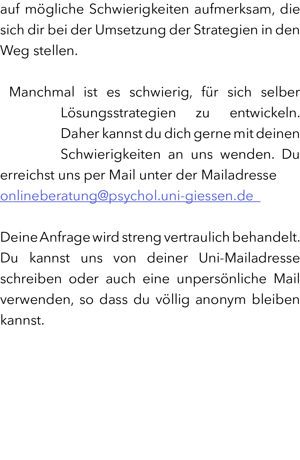 auf m gliche Schwierigkeiten aufmerksam, die sich dir bei der Umsetzung der Strategien in den Weg stellen. Manchmal ...