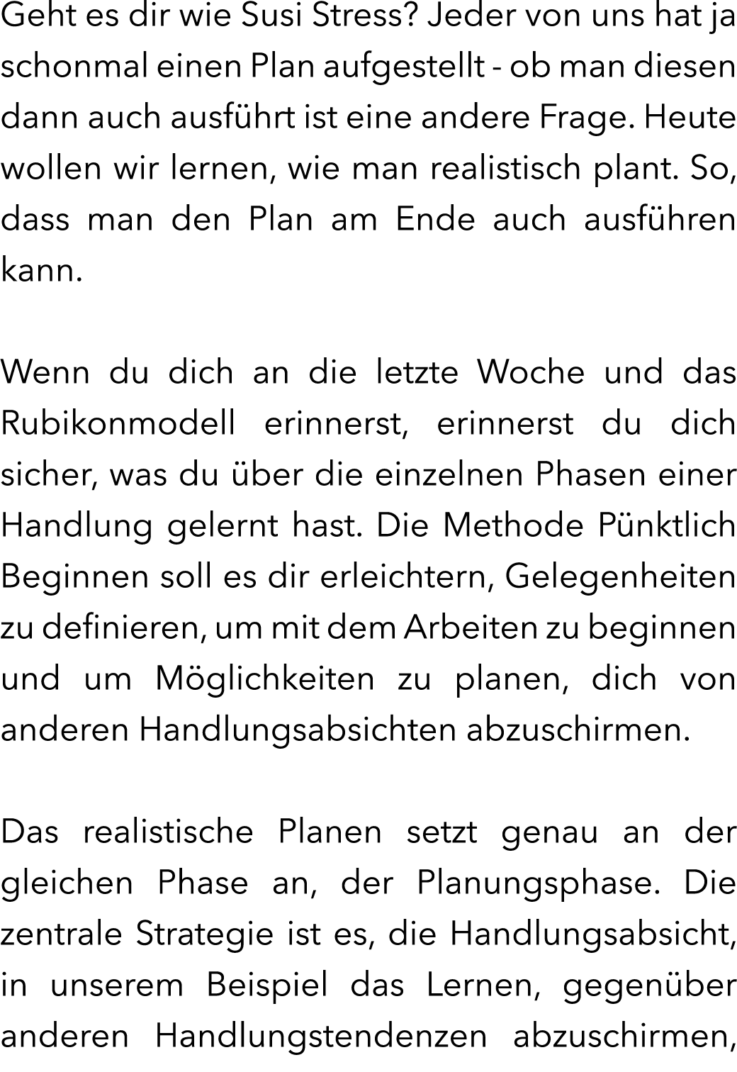 Geht es dir wie Susi Stress? Jeder von uns hat ja schonmal einen Plan aufgestellt - ob man diesen dann auch ausf hrt ...