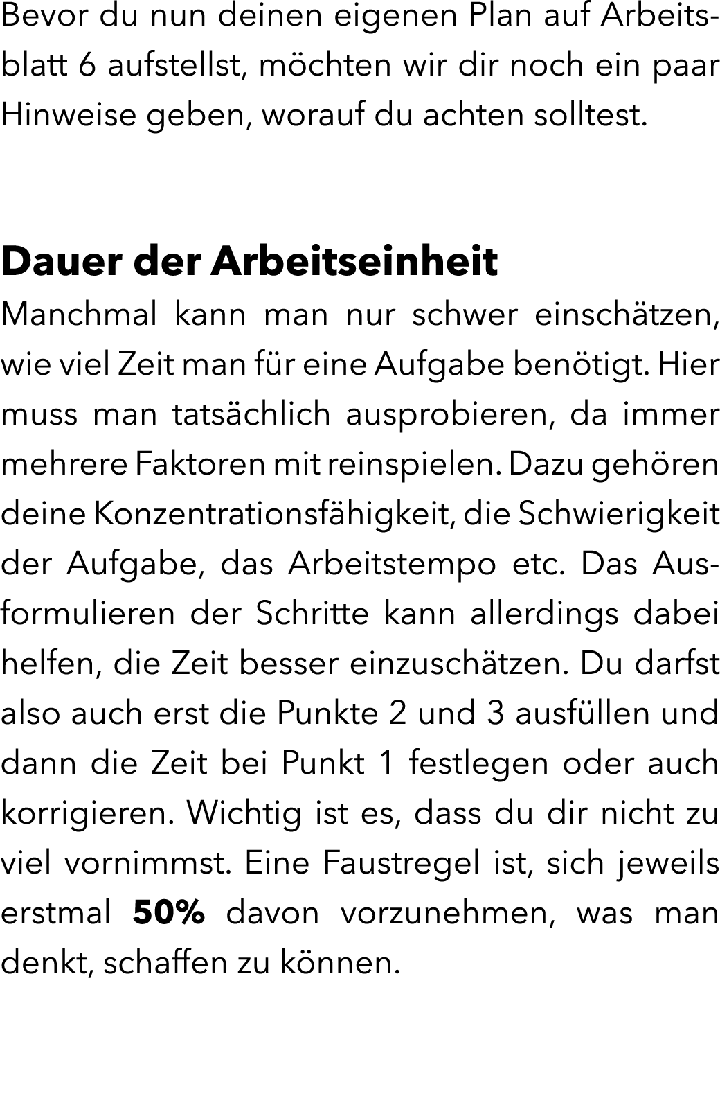 Bevor du nun deinen eigenen Plan auf Arbeitsblatt 6 aufstellst, m chten wir dir noch ein paar Hinweise geben, worauf ...