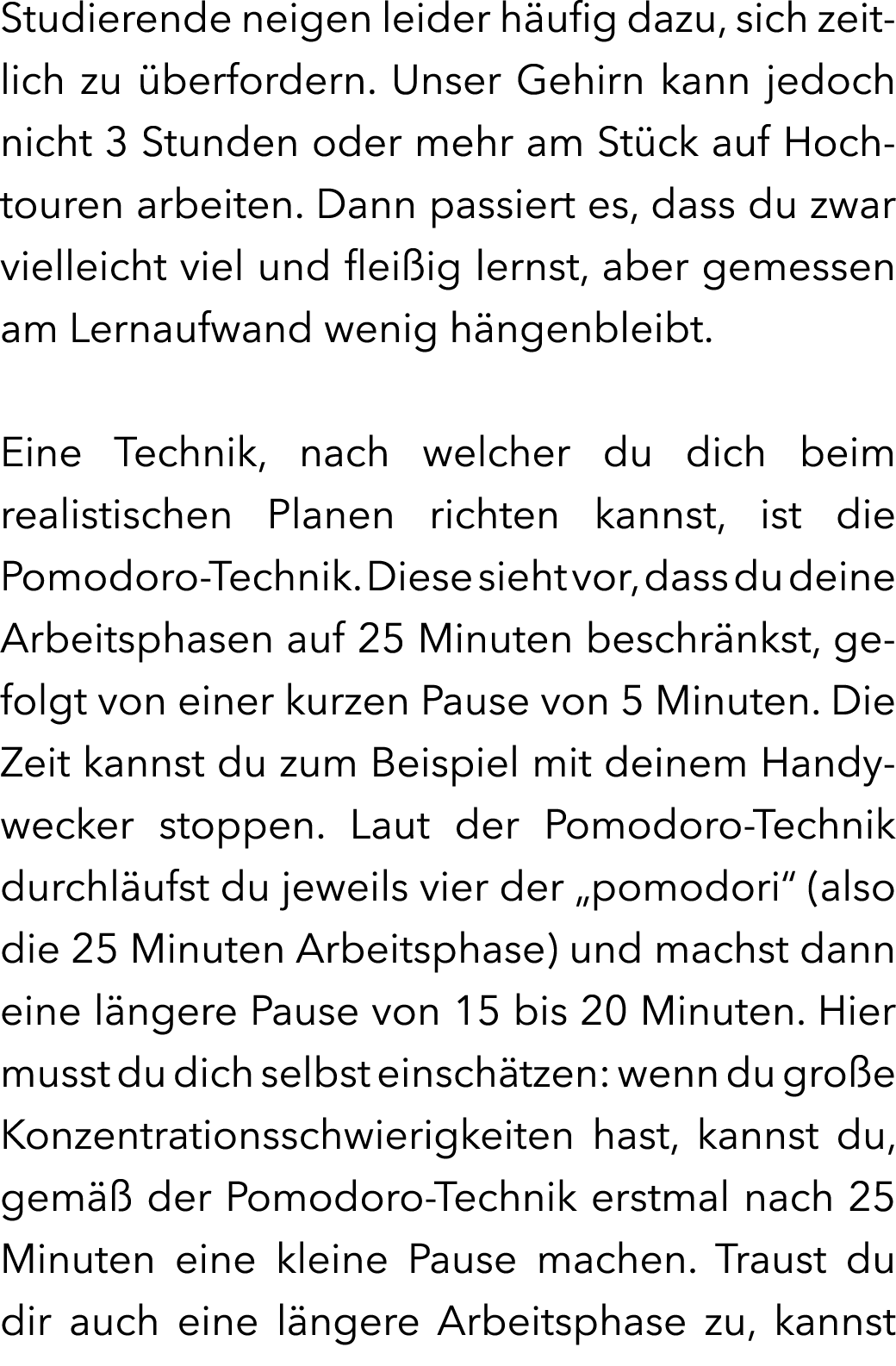 Studierende neigen leider h ufig dazu, sich zeitlich zu berfordern. Unser Gehirn kann jedoch nicht 3 Stunden oder me...