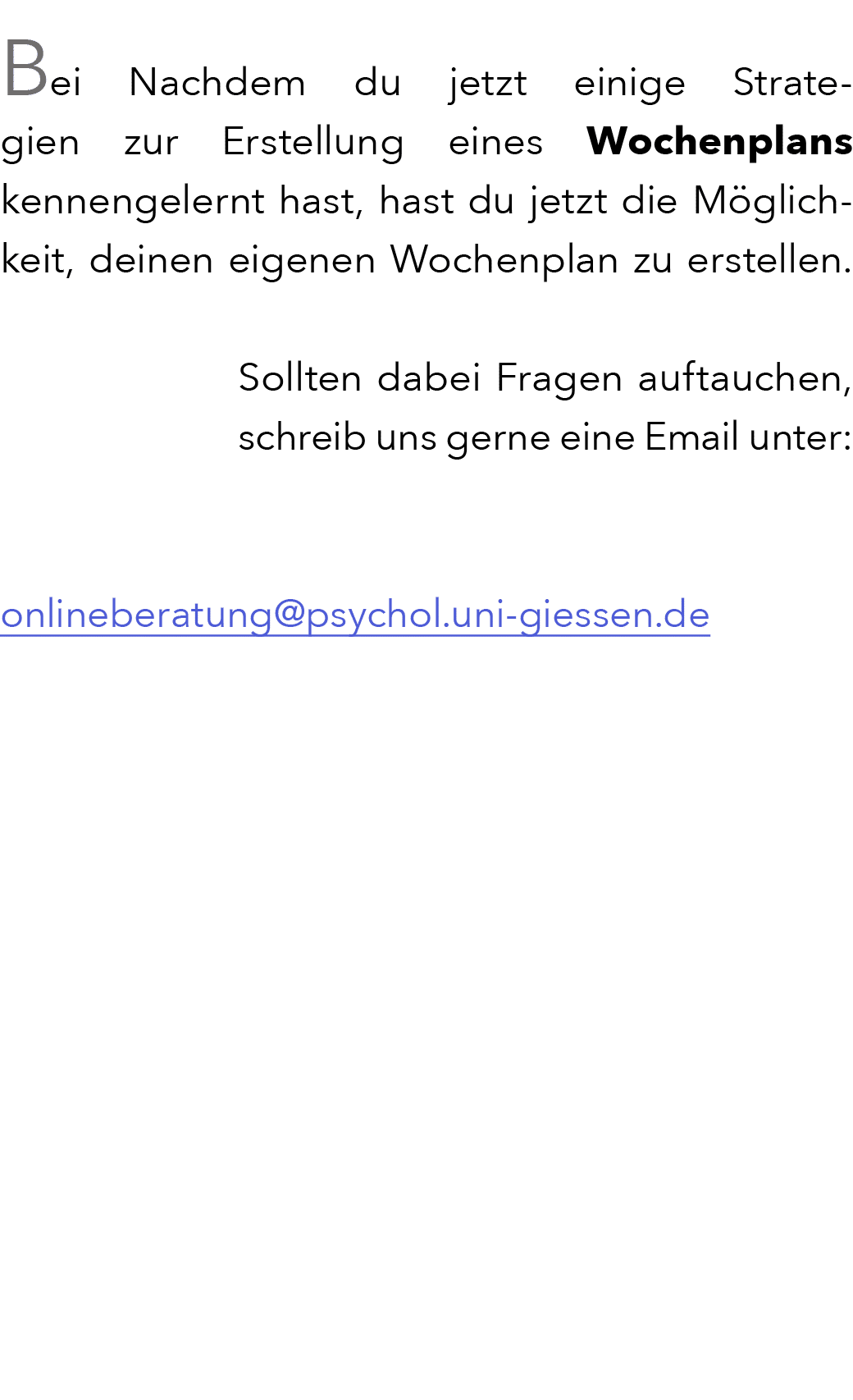 Bei Nachdem du jetzt einige Strategien zur Erstellung eines Wochenplans kennengelernt hast, hast du jetzt die M glich...