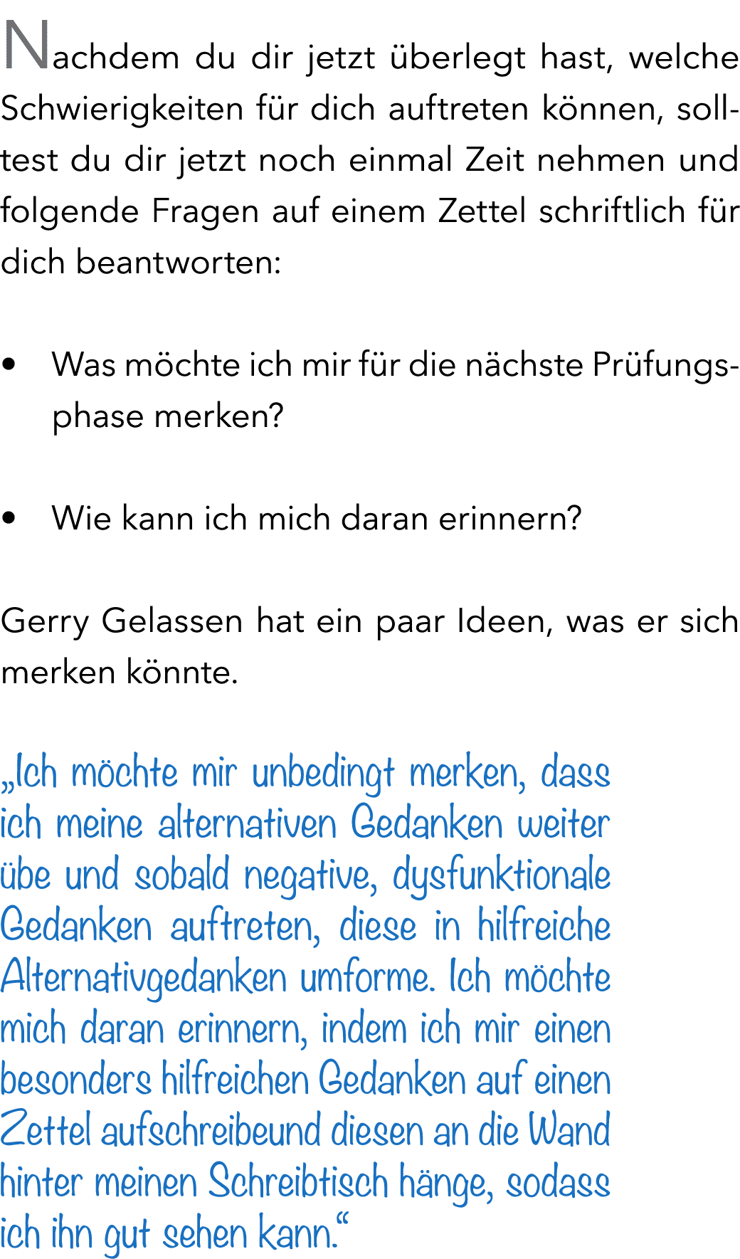 Nachdem du dir jetzt berlegt hast, welche Schwierigkeiten f r dich auftreten k nnen, solltest du dir jetzt noch einm...