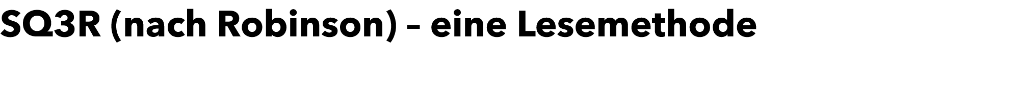 SQ3R (nach Robinson) – eine Lesemethode