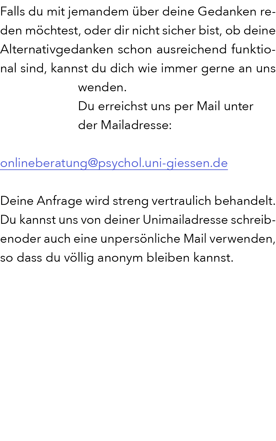 Falls du mit jemandem ber deine Gedanken reden m chtest, oder dir nicht sicher bist, ob deine Alternativgedanken sch...