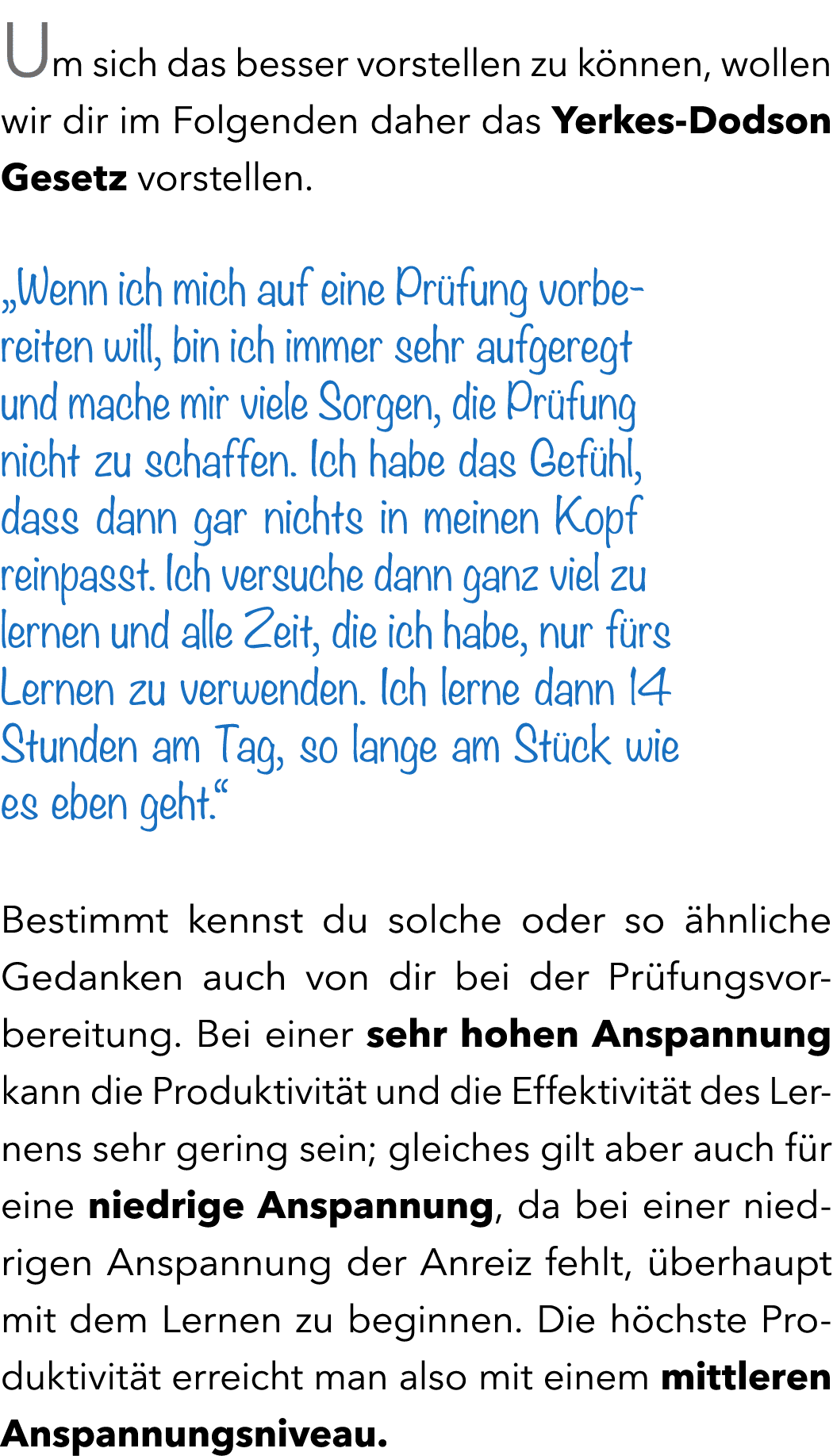 Um sich das besser vorstellen zu k nnen, wollen wir dir im Folgenden daher das Yerkes Dodson Gesetz vorstellen. „Wenn...