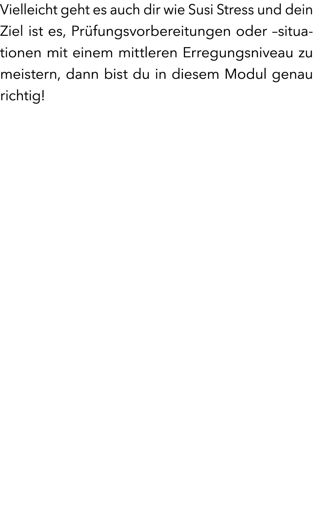 Vielleicht geht es auch dir wie Susi Stress und dein Ziel ist es, Pr fungsvorbereitungen oder –situationen mit einem ...