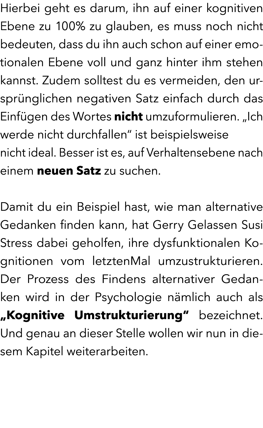 Hierbei geht es darum, ihn auf einer kognitiven Ebene zu 100% zu glauben, es muss noch nicht bedeuten, dass du ihn au...