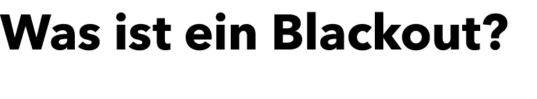Was ist ein Blackout? 