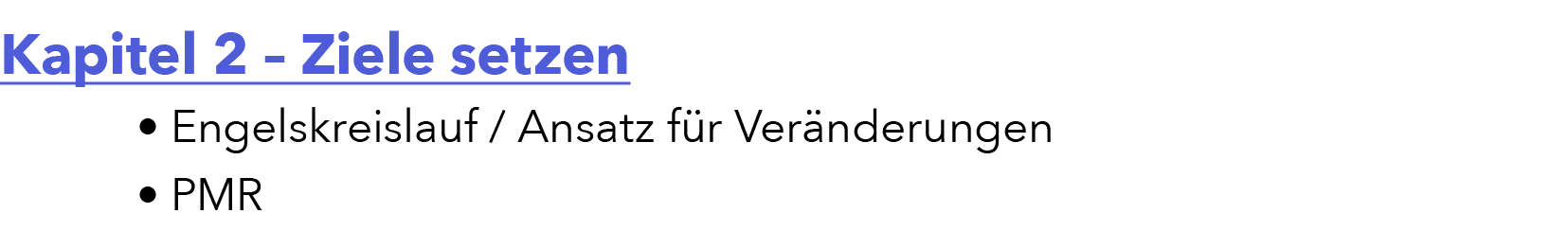 Kapitel 2 – Ziele setzen • Engelskreislauf / Ansatz f r Ver nderungen • PMR